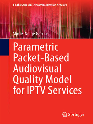 cover image of Parametric Packet-based Audiovisual Quality Model for IPTV services